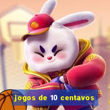 jogos de 10 centavos